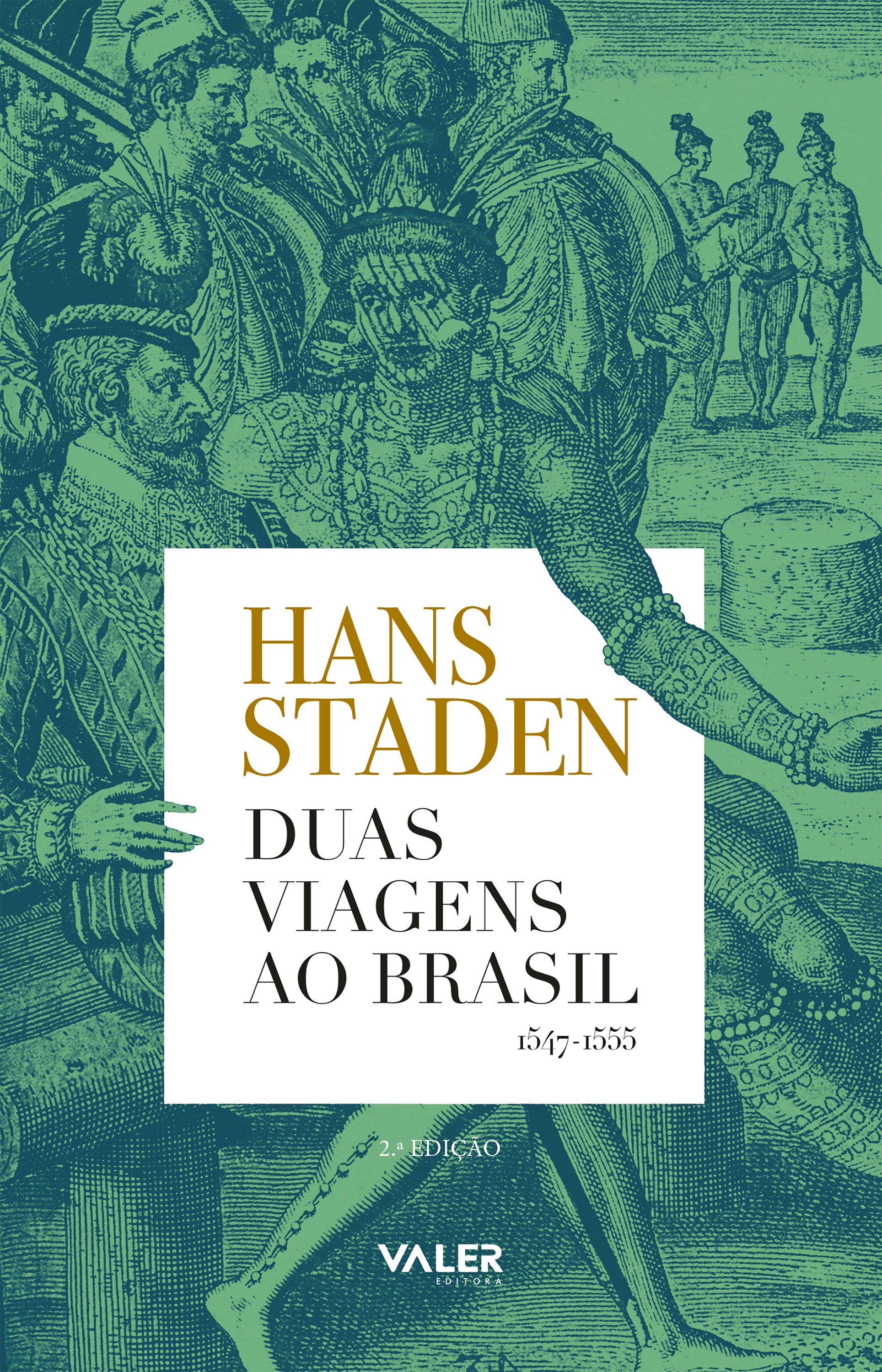 Duas Viagens ao Brasil: 1547-1555