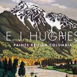 E. J. Hughes Paints British Columbia