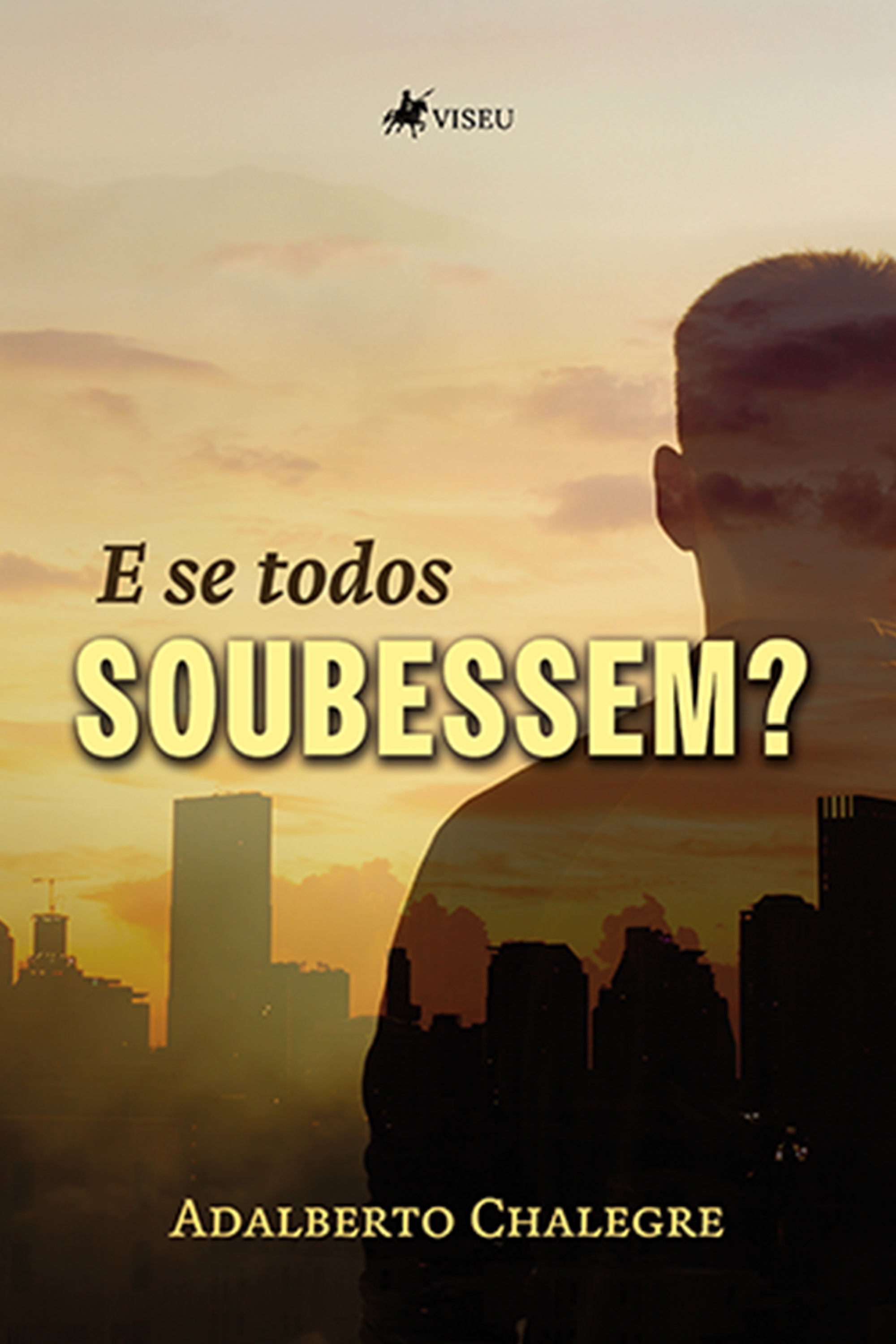 E se todos Soubessem?