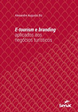 E-tourism e branding aplicados aos negócios turísticos