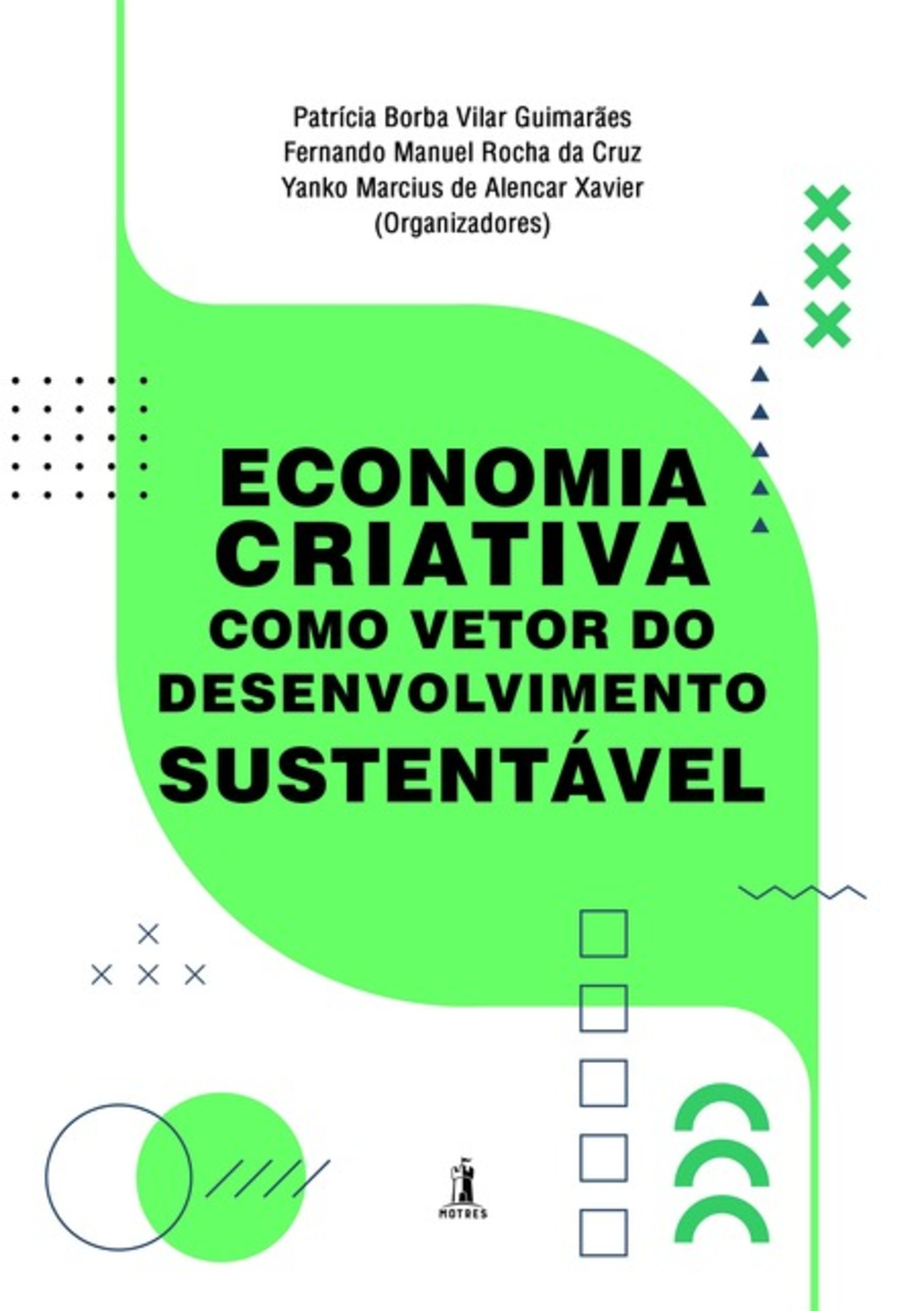 Economia Criativa Como Vetor Do Desenvolvimento Sustentável