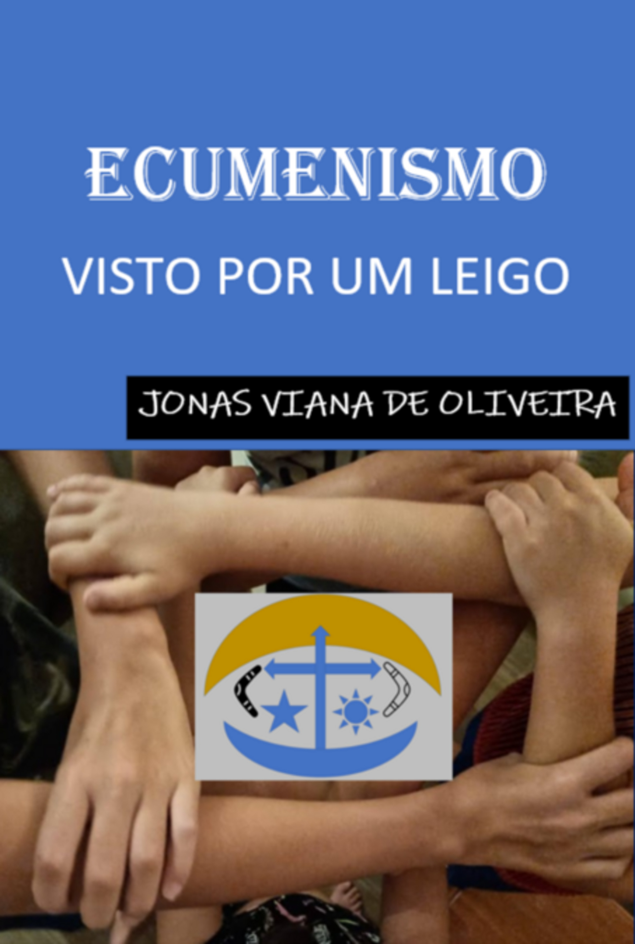 Ecumenismo Visto Por Um Leigo