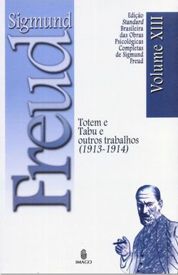 Edição Standard Brasileira das Obras Psicológicas Completas de Sigmund Freud Volume XIII