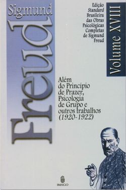 Edição Standard Brasileira das Obras Psicológicas Completas de Sigmund Freud Volume XVIII