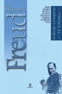 Edição Standard Brasileira das Obras Psicológicas Completas de Sigmund Freud