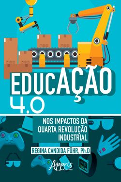 Educação 4.0 nos Impactos da Quarta Revolução Industrial