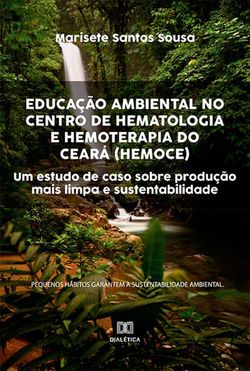 Educação Ambiental no Centro de Hematologia e Hemoterapia do Ceará (HEMOCE)