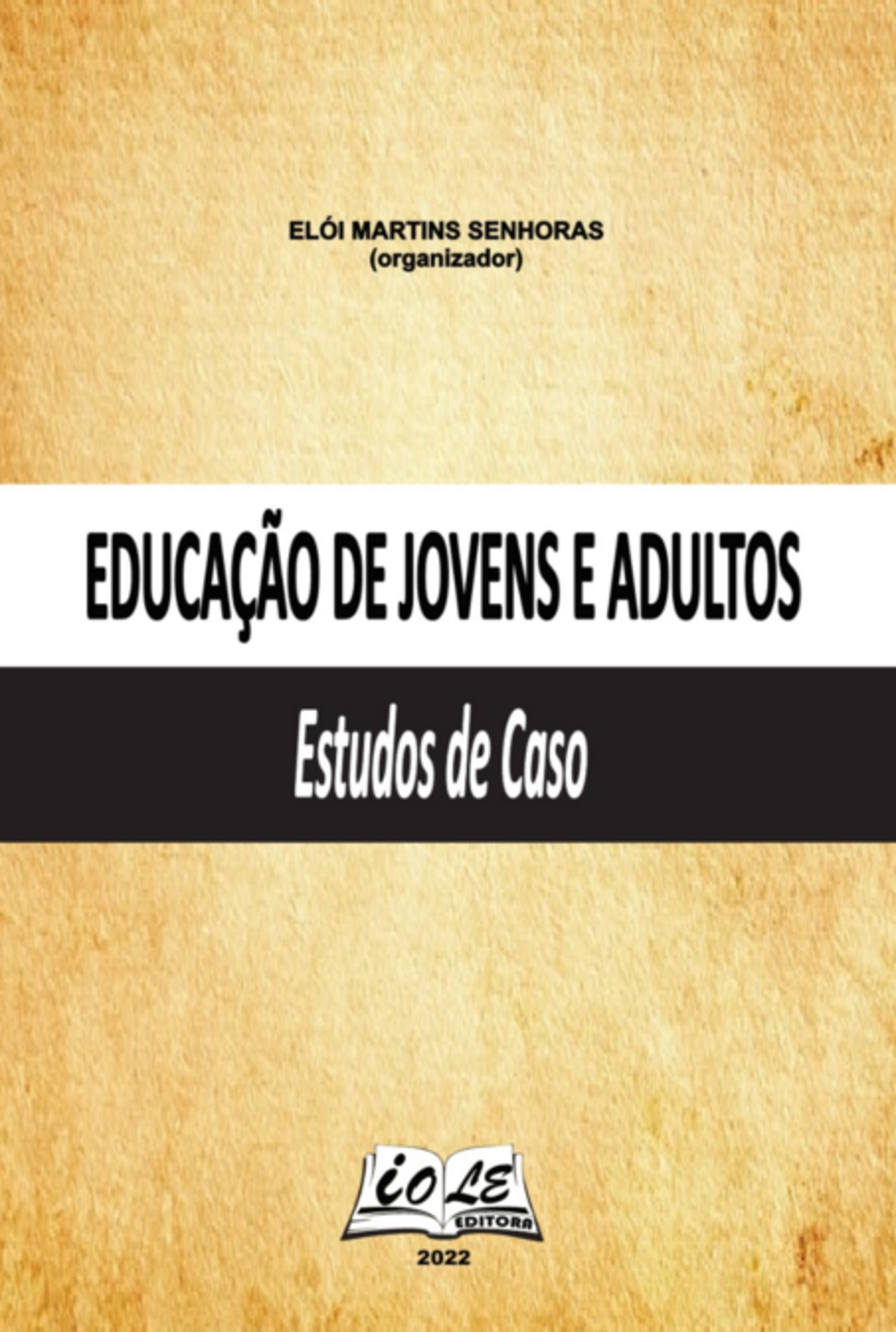 Educação De Jovens E Adultos: Estudos De Caso