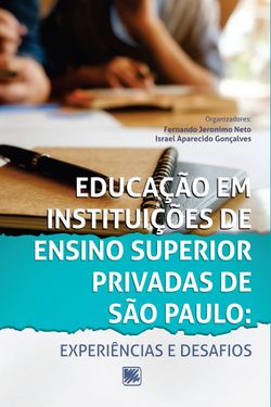 Educação em Instituições de Ensino Superior Privadas de São Paulo: Experiências e Desafios