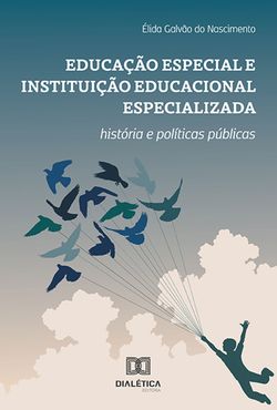 Educação especial e instituição educacional especializada: história e políticas públicas
