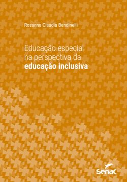 Educação especial na perspectiva da educação inclusiva