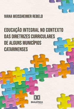 Educação integral no contexto das diretrizes curriculares de alguns municípios catarinenses