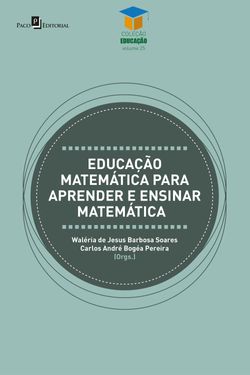 Educação matemática para aprender e ensinar matemática