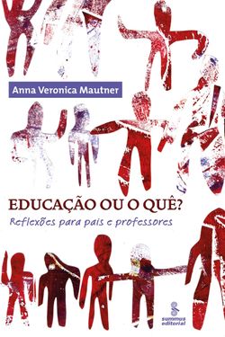 Educação ou o quê?