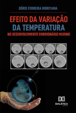 Efeito da variação da temperatura no desenvolvimento embrionário murino