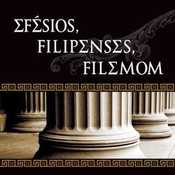 Efésios, Filipenses, Filemon