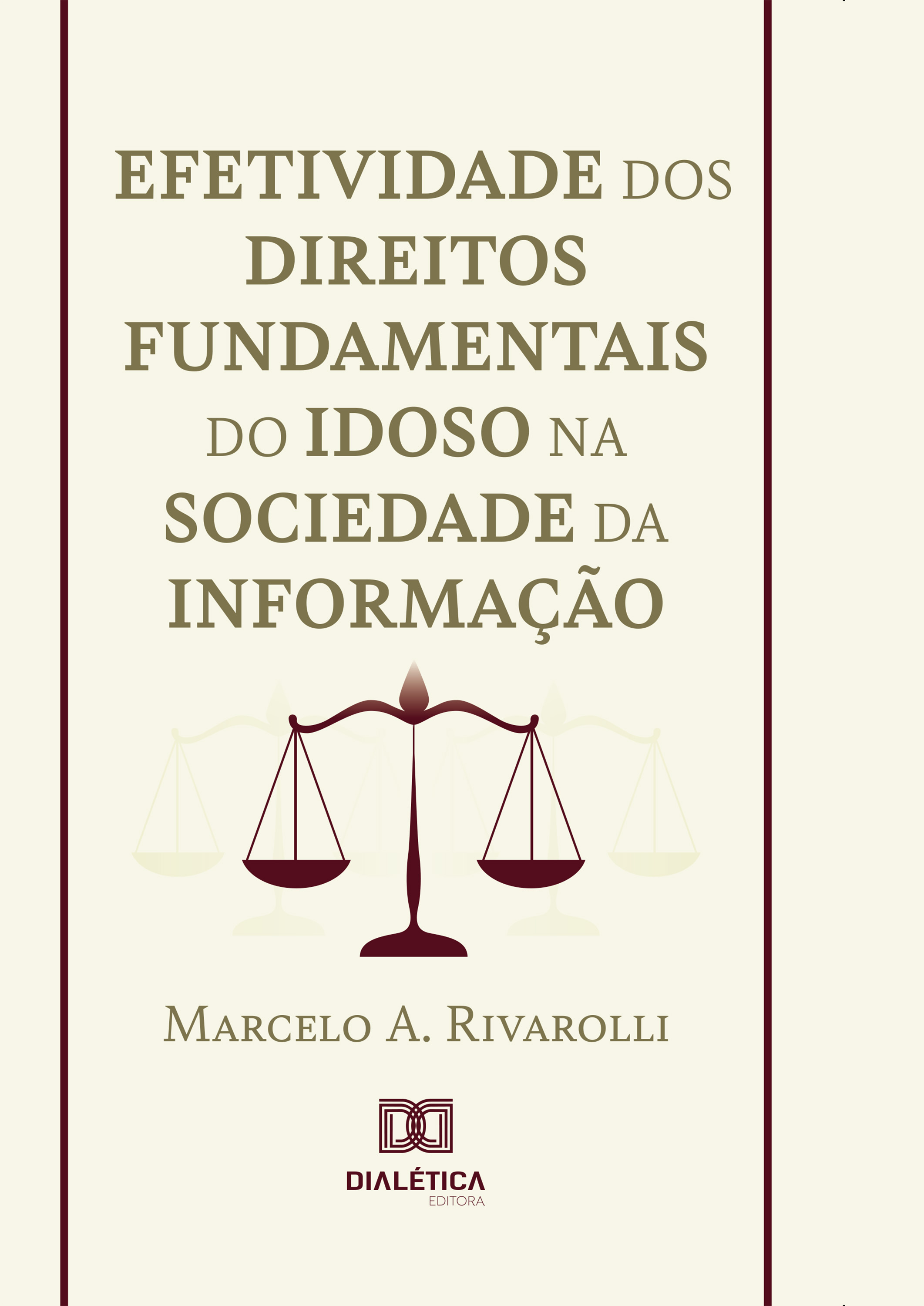 Efetividade dos Direitos Fundamentais do Idoso na Sociedade da Informação