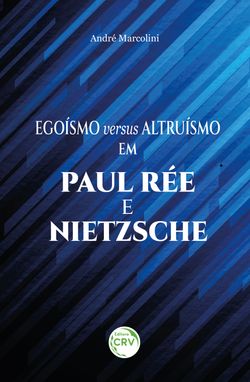 Egoísmo e altruísmo em Paul Rée e Nietzsche