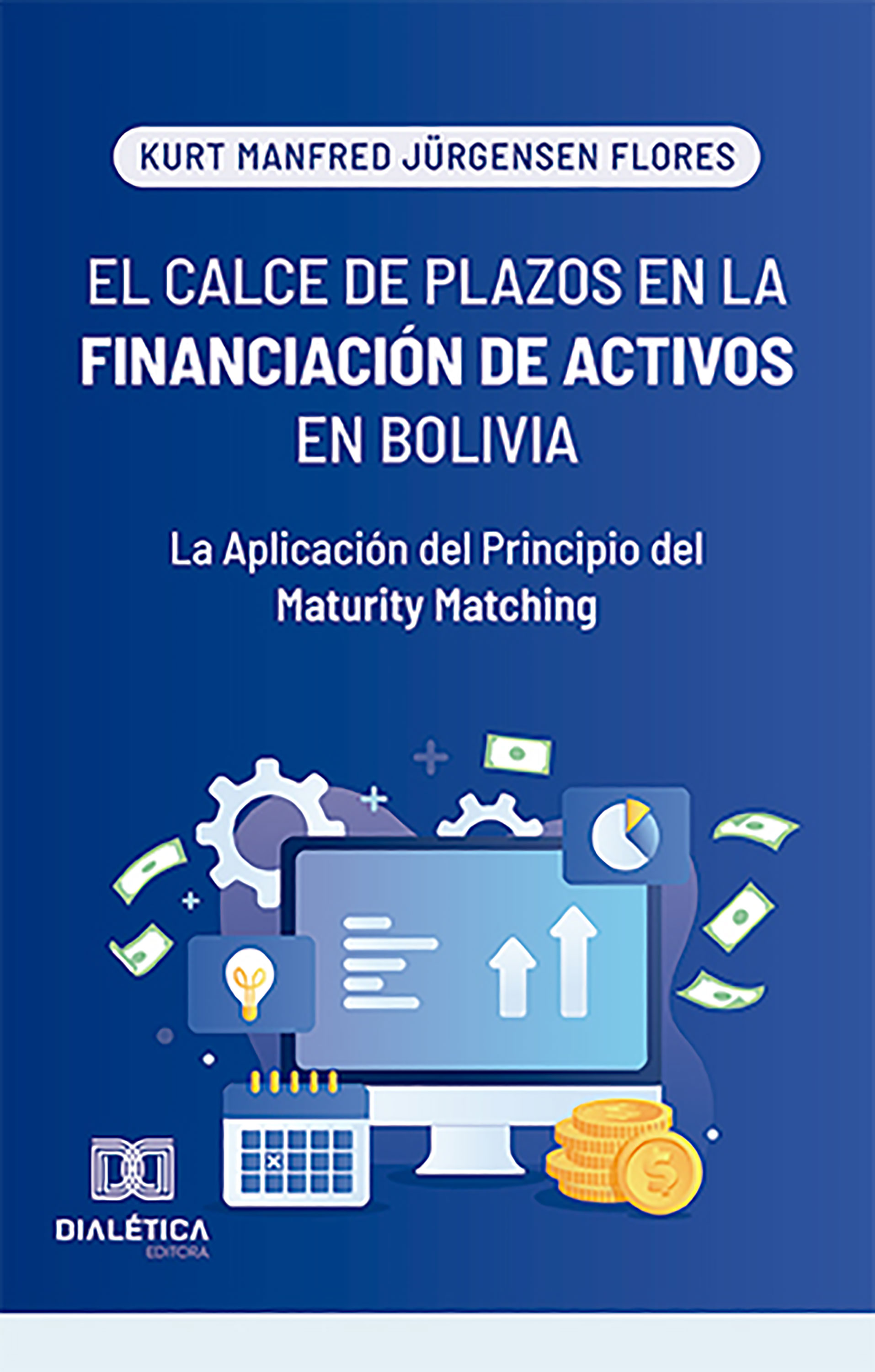 El Calce de Plazos en la Financiación de Activos en Bolivia