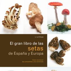 El gran libro de las setas de España y Europa