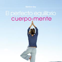 El perfecto equilibrio cuerpo-mente