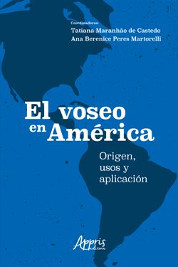 El Voseo en América: Origen, Usos y Aplicación
