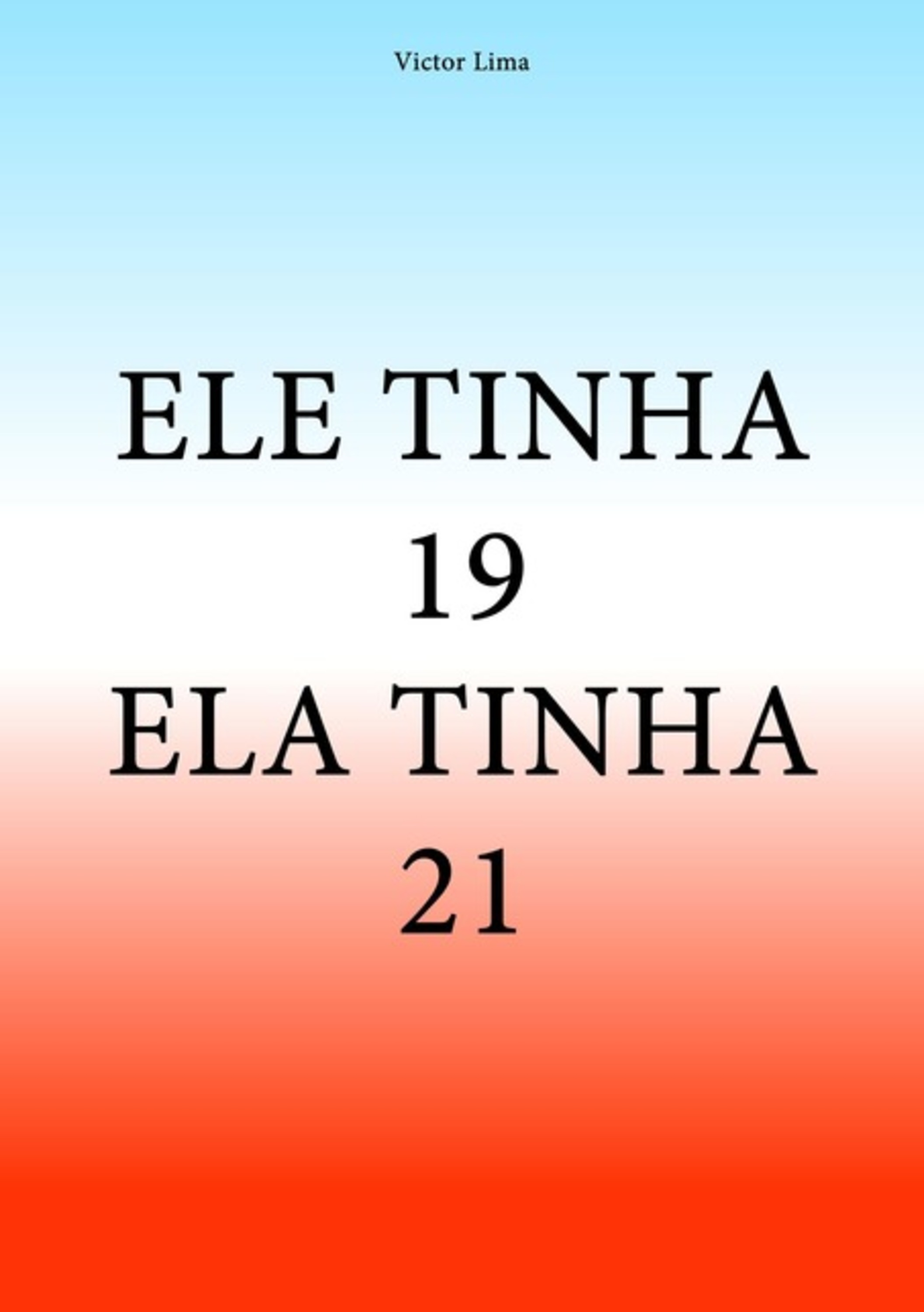 Ele Tinha19. Ela Tinha21.