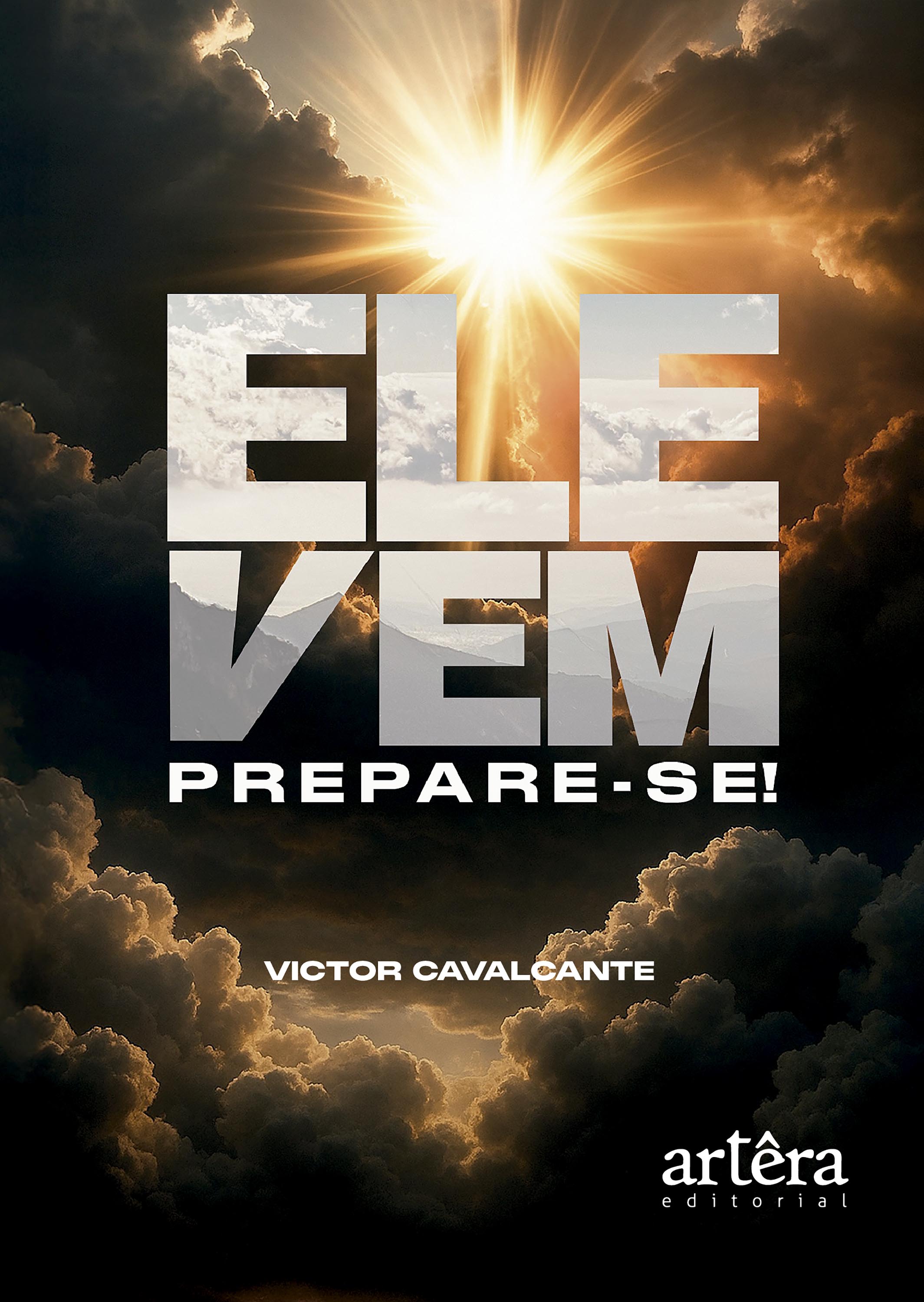 Ele Vem: Prepare-se!
