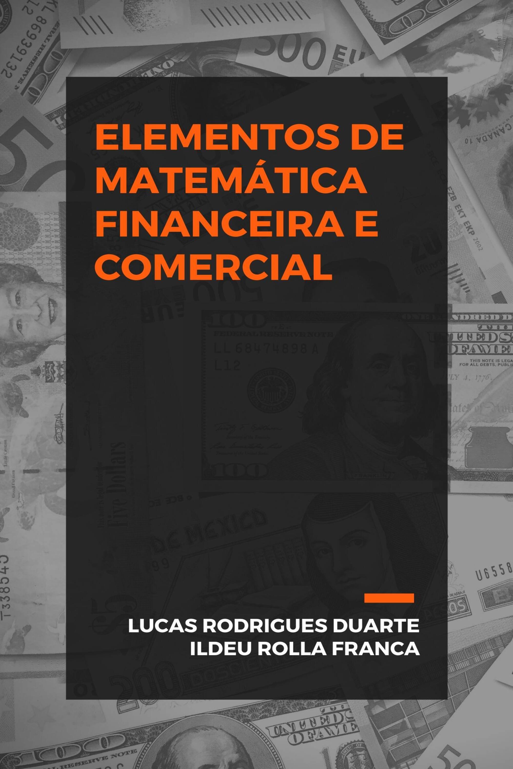 Elementos de Matemática Financeira e Comercial