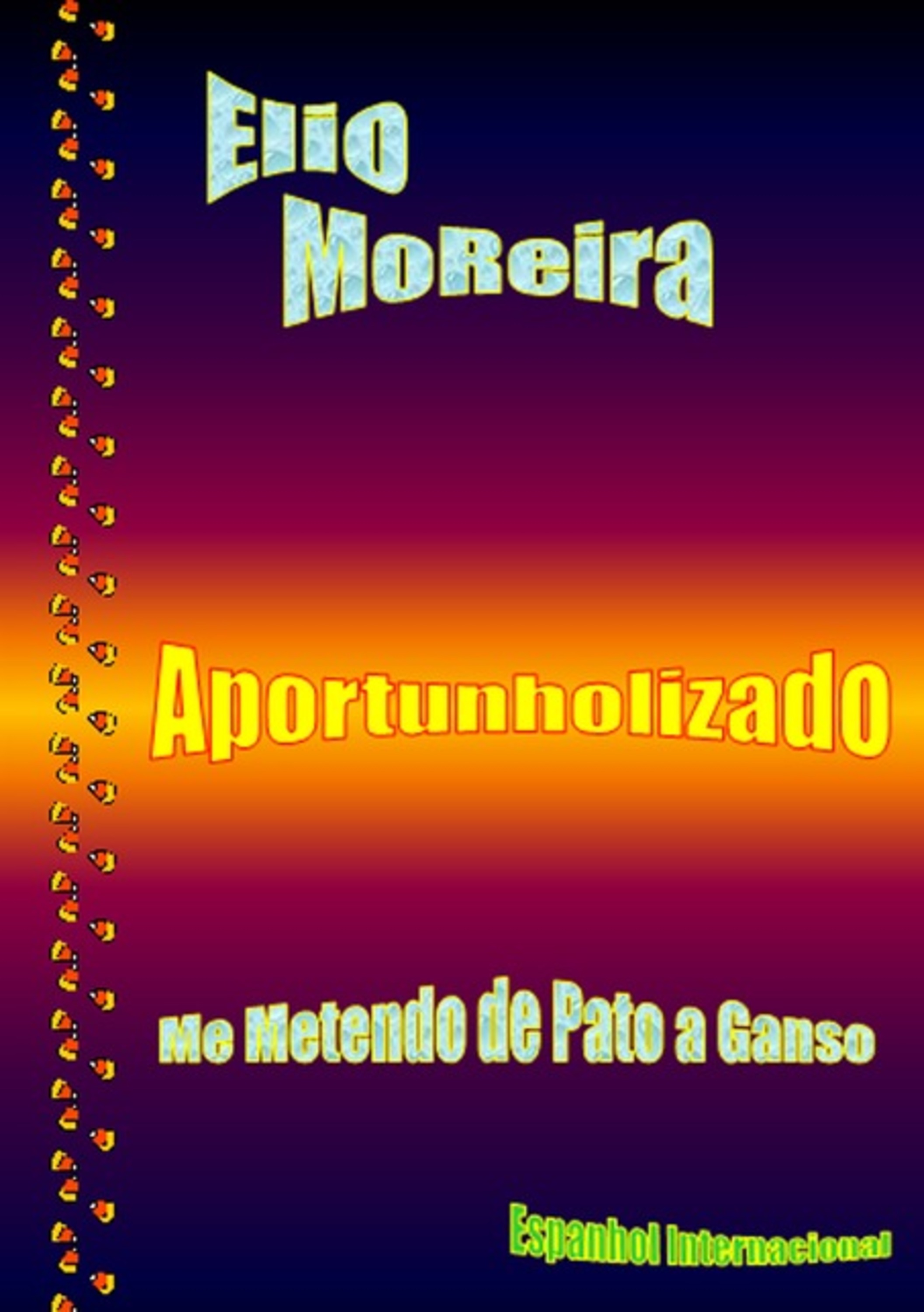 Elio Moreira - Aportunholizado