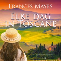 Elke dag in Toscane