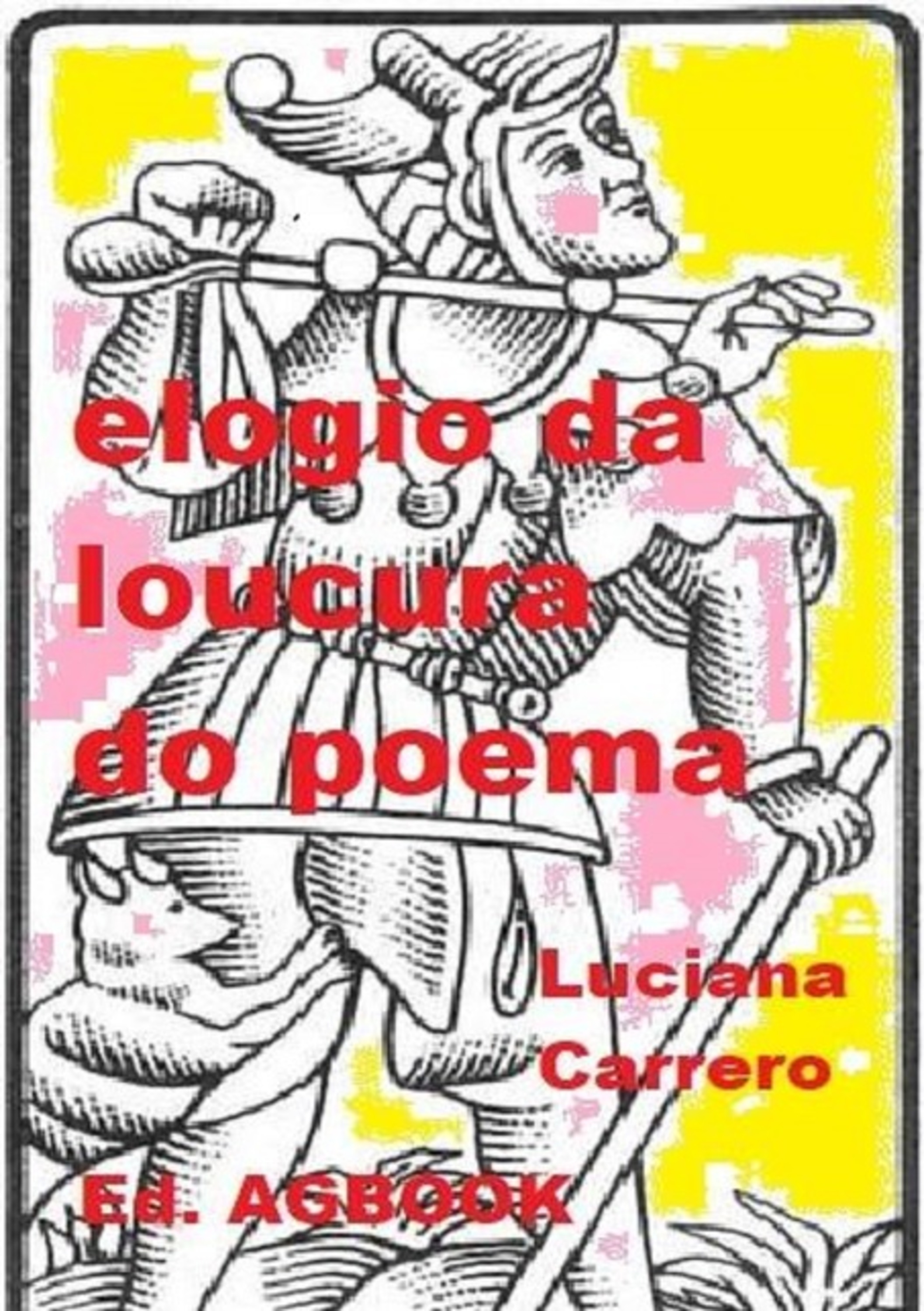 Elogio Da Loucura Do Poema