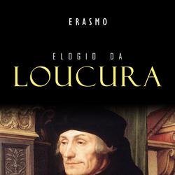 Elogio da Loucura