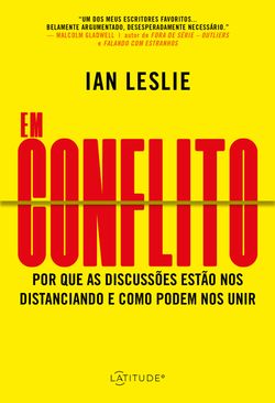 Em conflito: por que as discussões estão nos distanciando e como podem nos unir