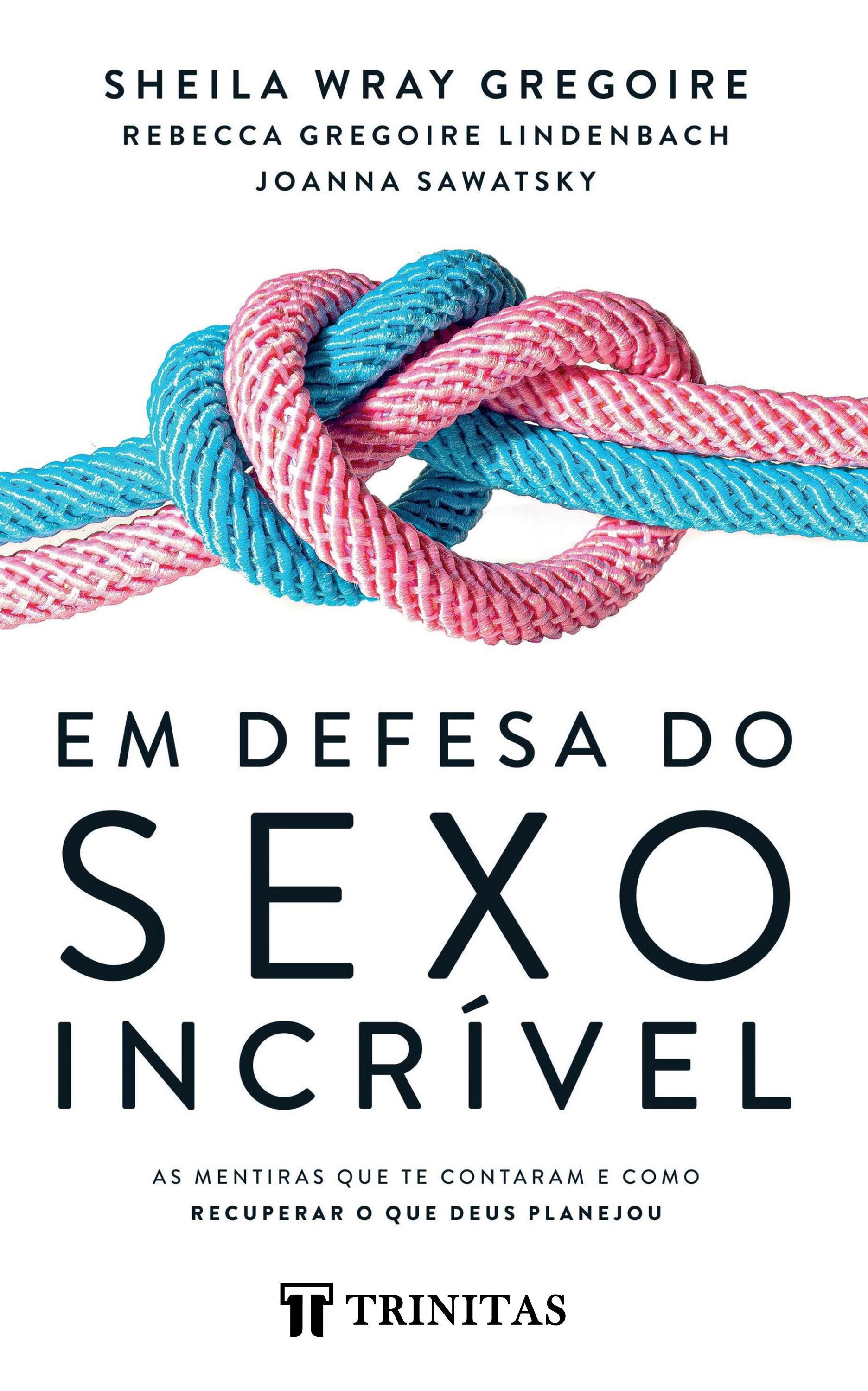 Em defesa do sexo incrível