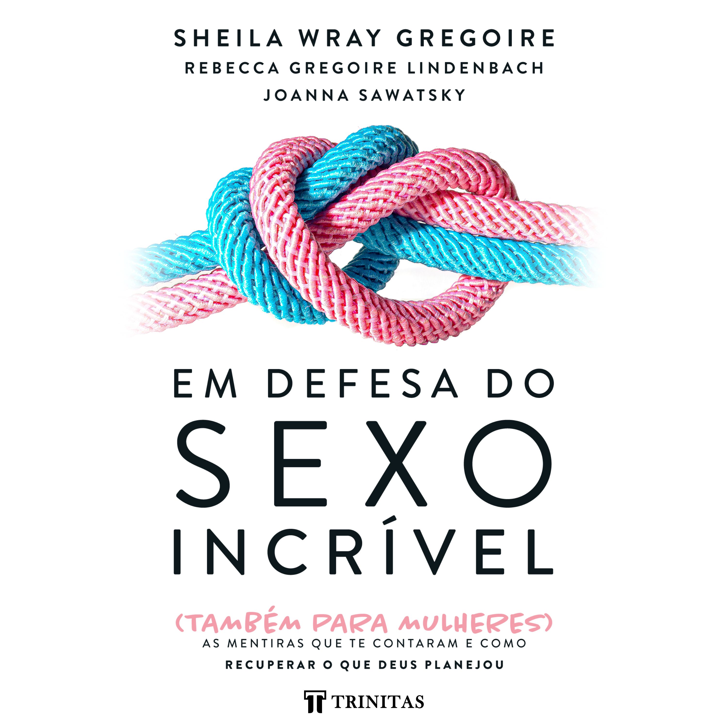 Em defesa do sexo incrível