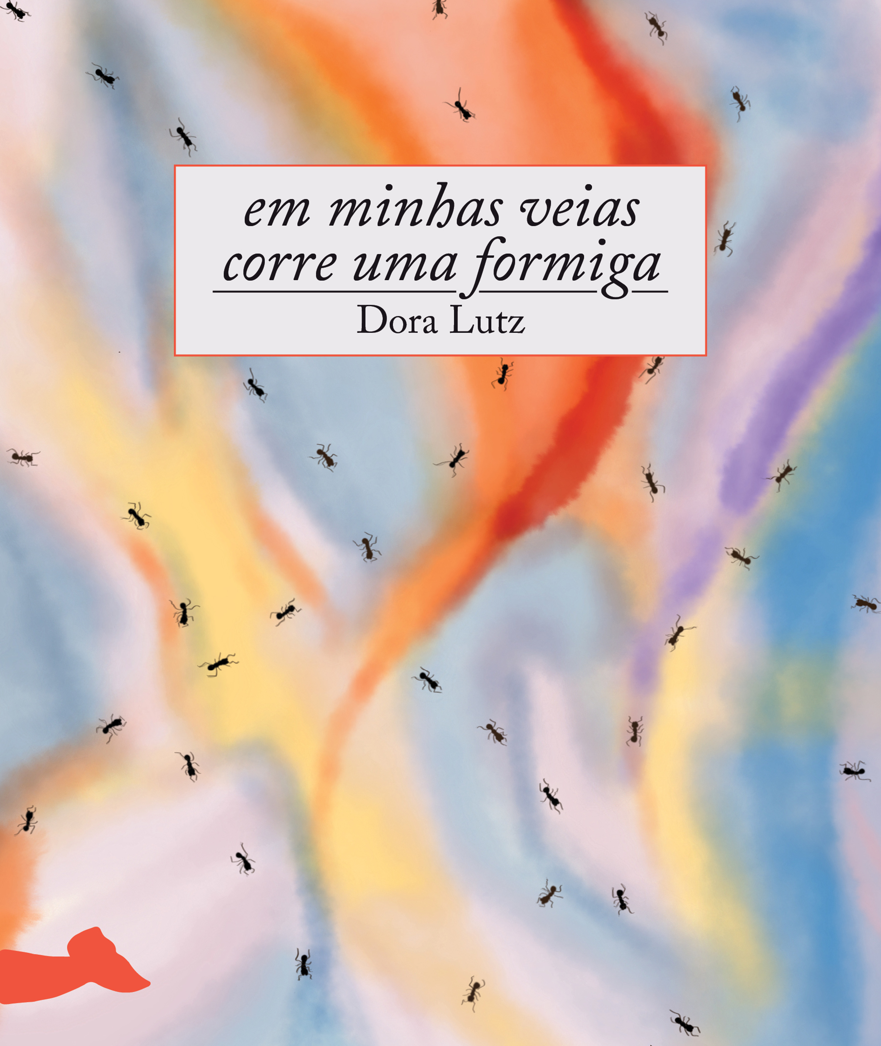 em minhas veias corre uma formiga