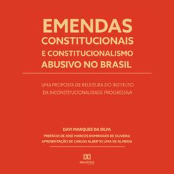 Emendas constitucionais e constitucionalismo abusivo no Brasil