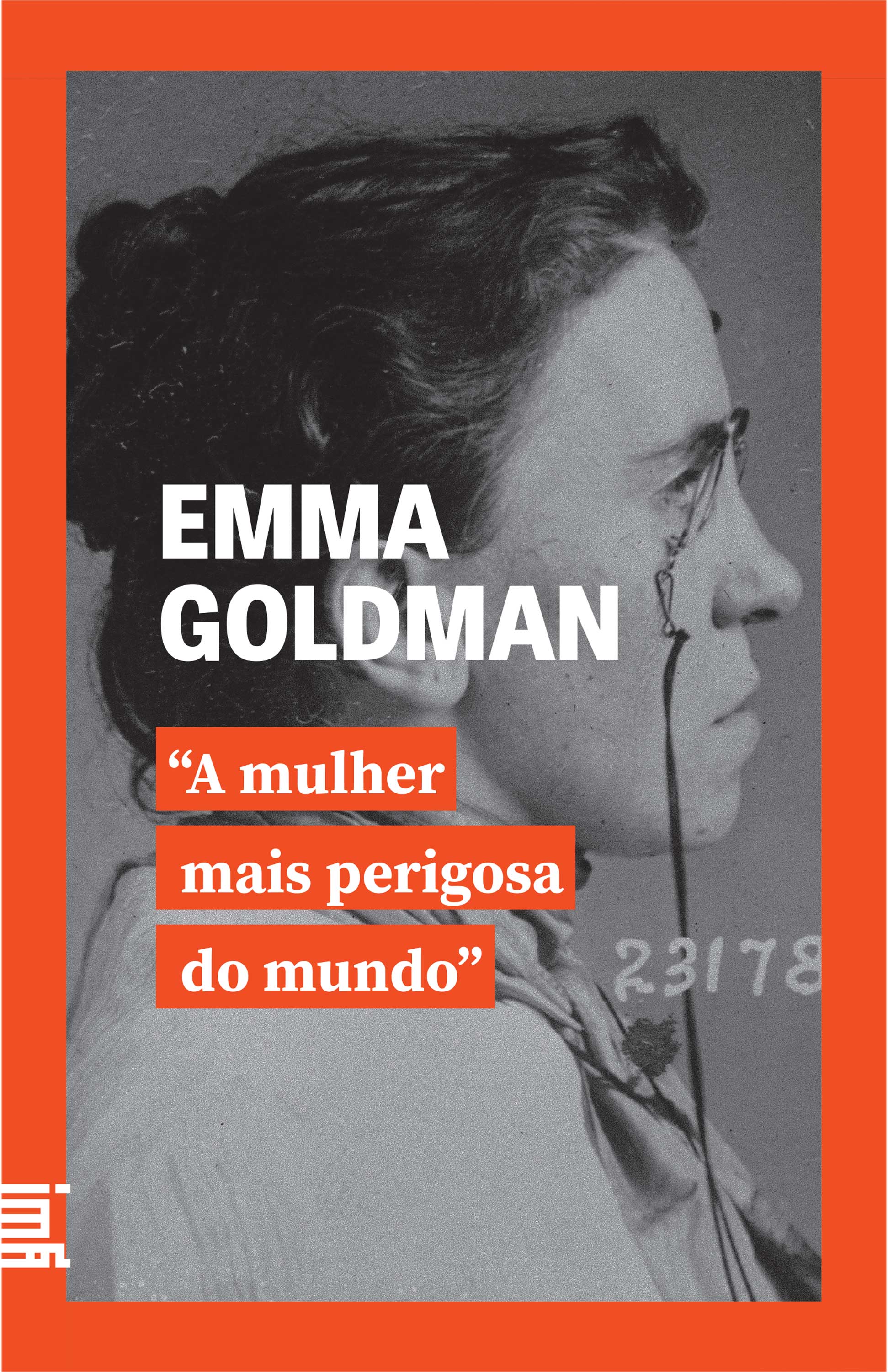 Emma Goldman, a mulher mais perigosa do mundo