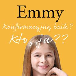 Emmy 0 - Konfirmacyjny bzik? Kto, ja?