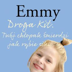 Emmy 8 - Droga Kit. Twój chłopak śmierdzi jak rybie siki