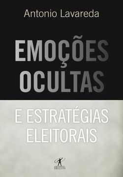 Emoções ocultas e estratégias eleitorais