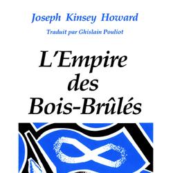 empire des Bois-Brûlés, L’