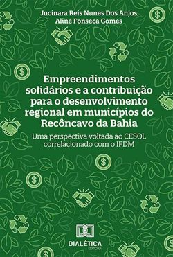 Empreendimentos solidários e a contribuição para o desenvolvimento regional em municípios do Recôncavo da Bahia