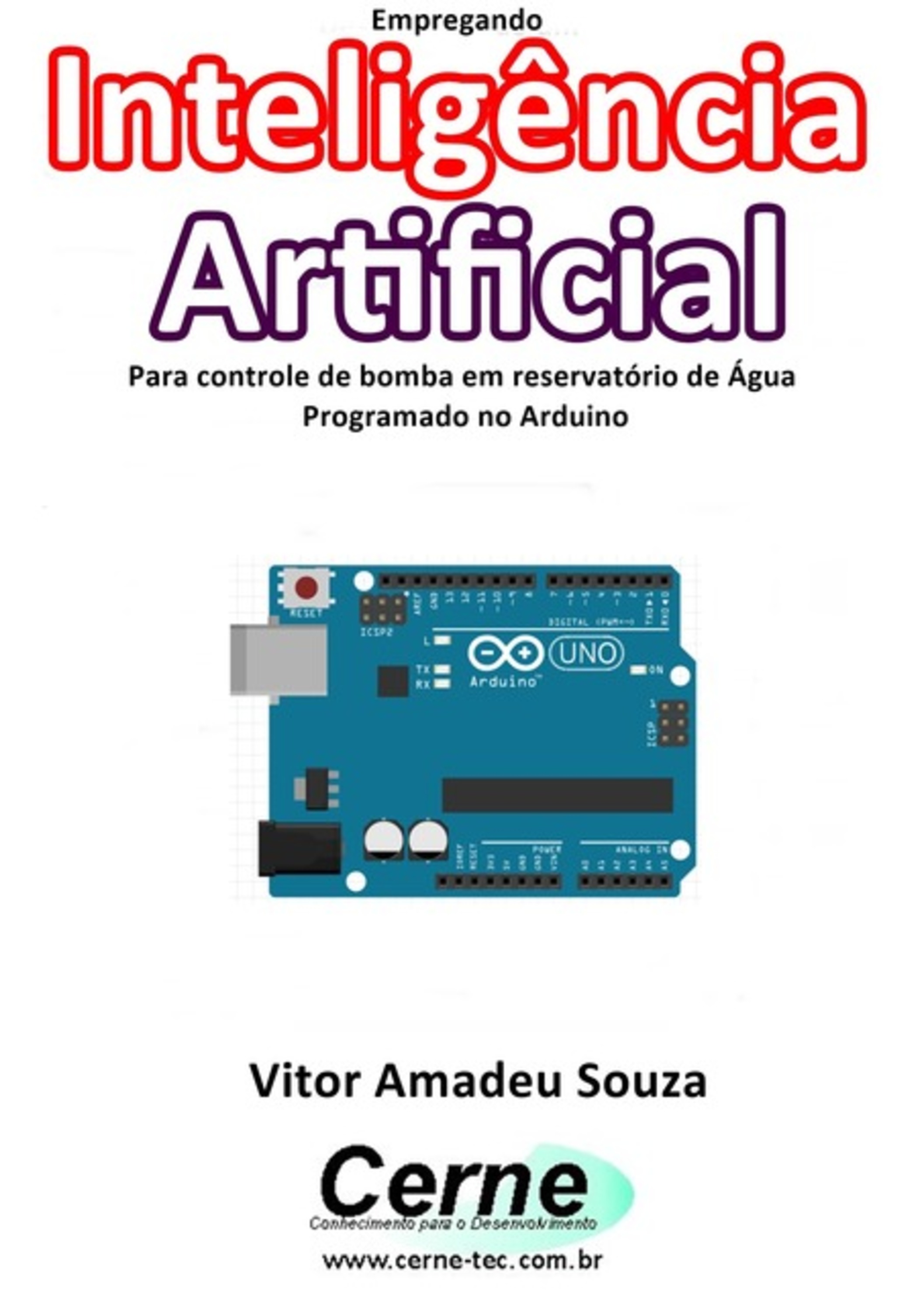 Empregando Inteligência Artificial Para Controle De Bomba Em Reservatório De Água Programado No Arduino