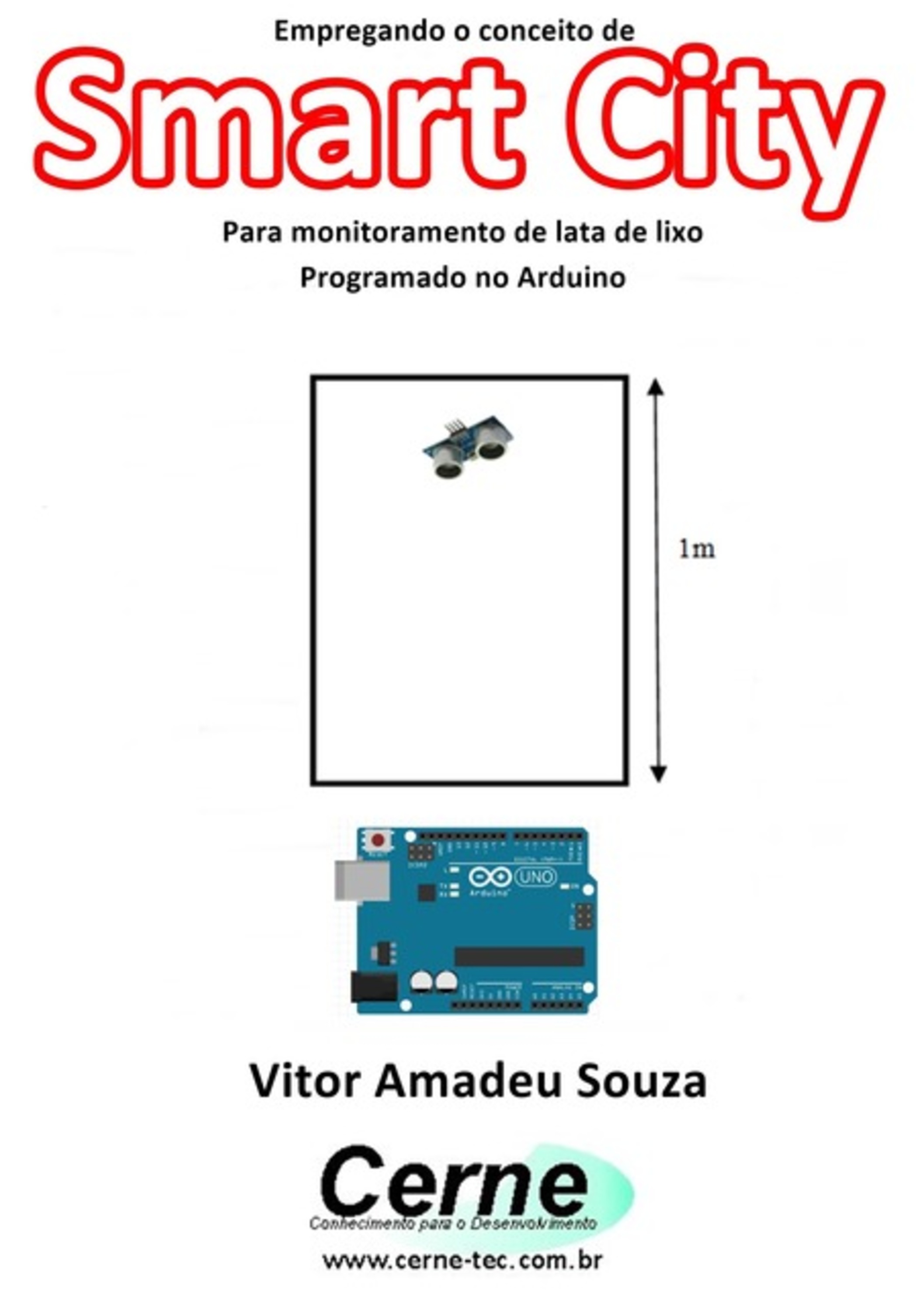 Empregando O Conceito De Smart City Para Monitoramento De Lata De Lixo Programado No Arduino