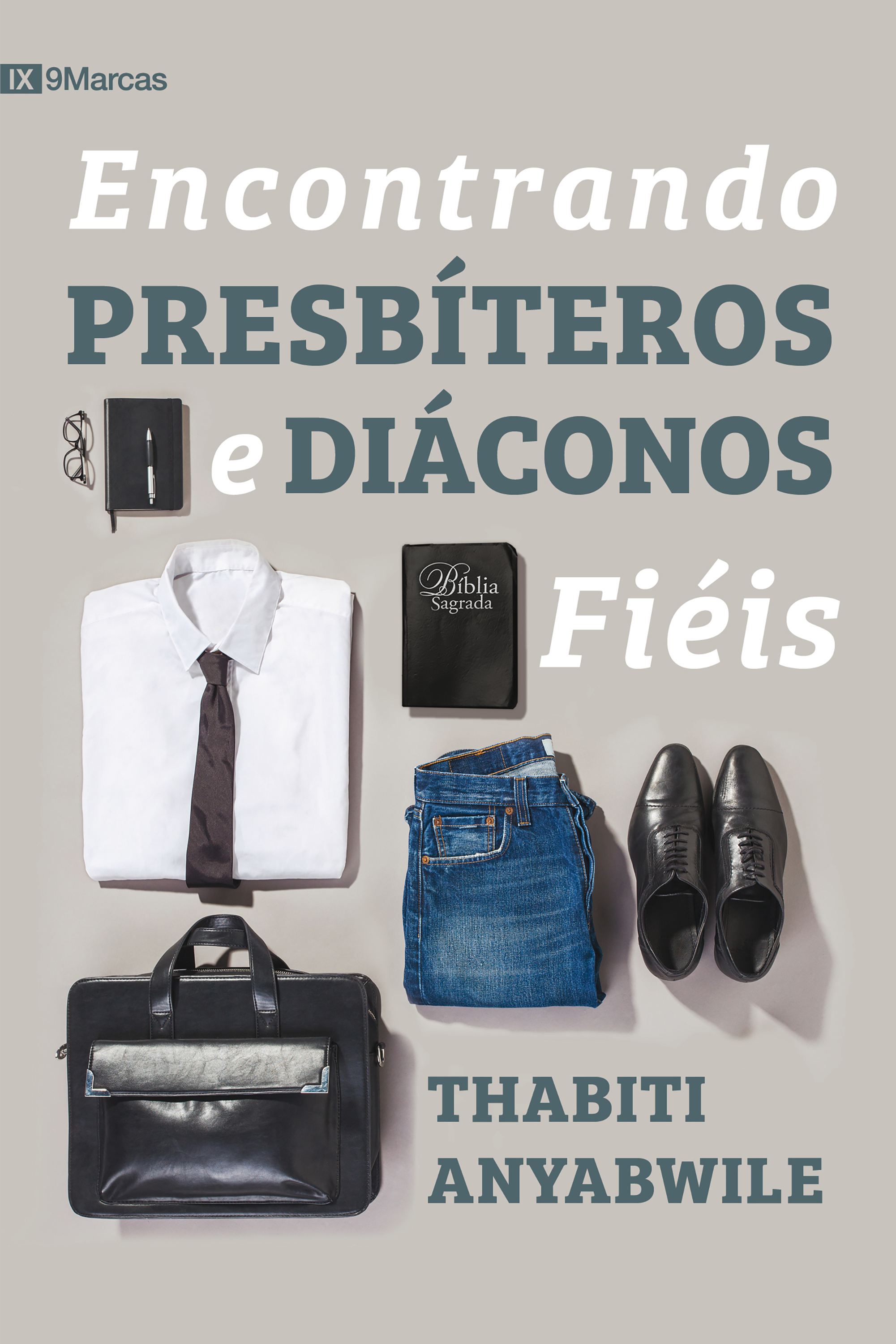 Encontrando presbíteros e diáconos fiéis