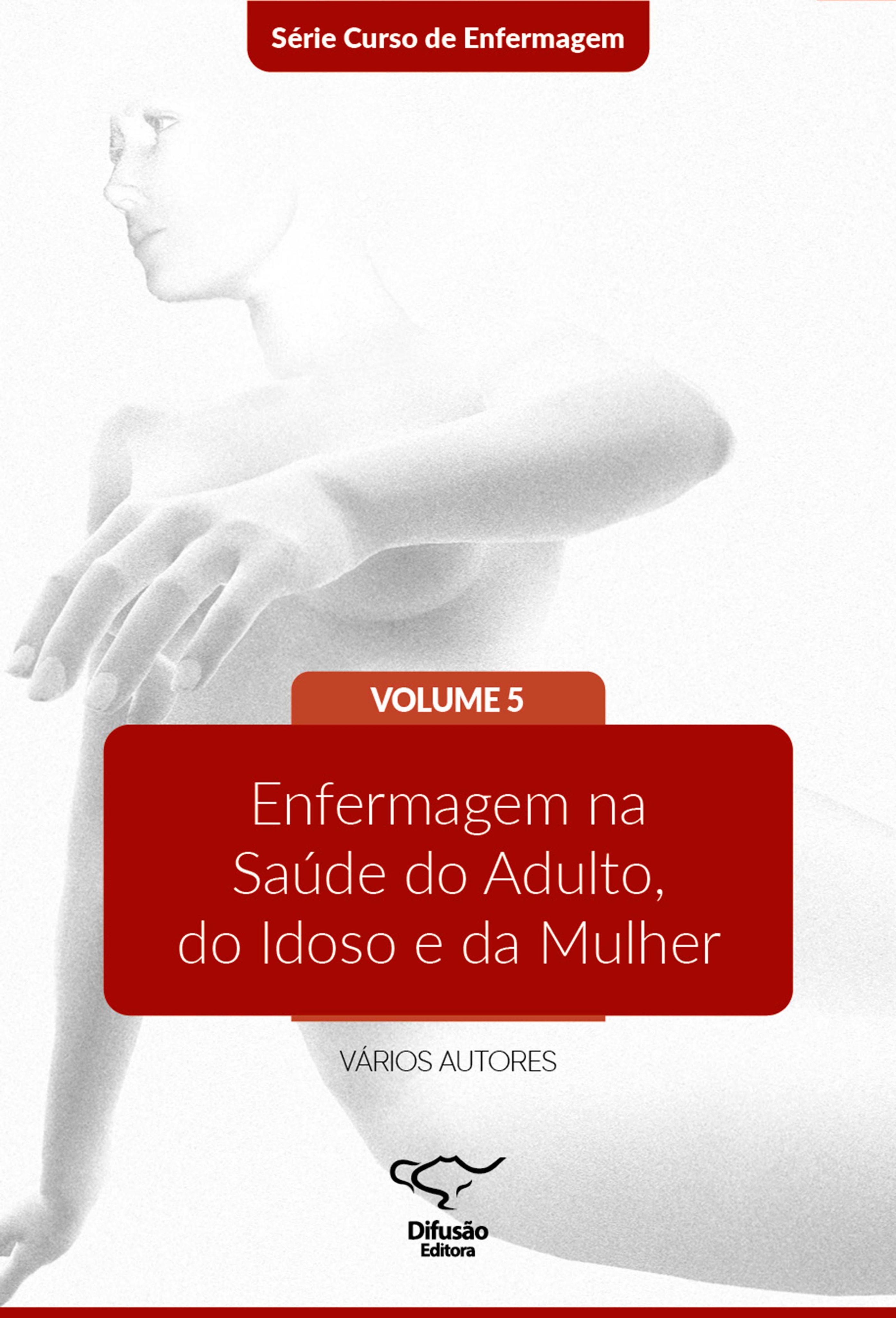 Enfermagem na saúde do adulto, do idoso e da mulher