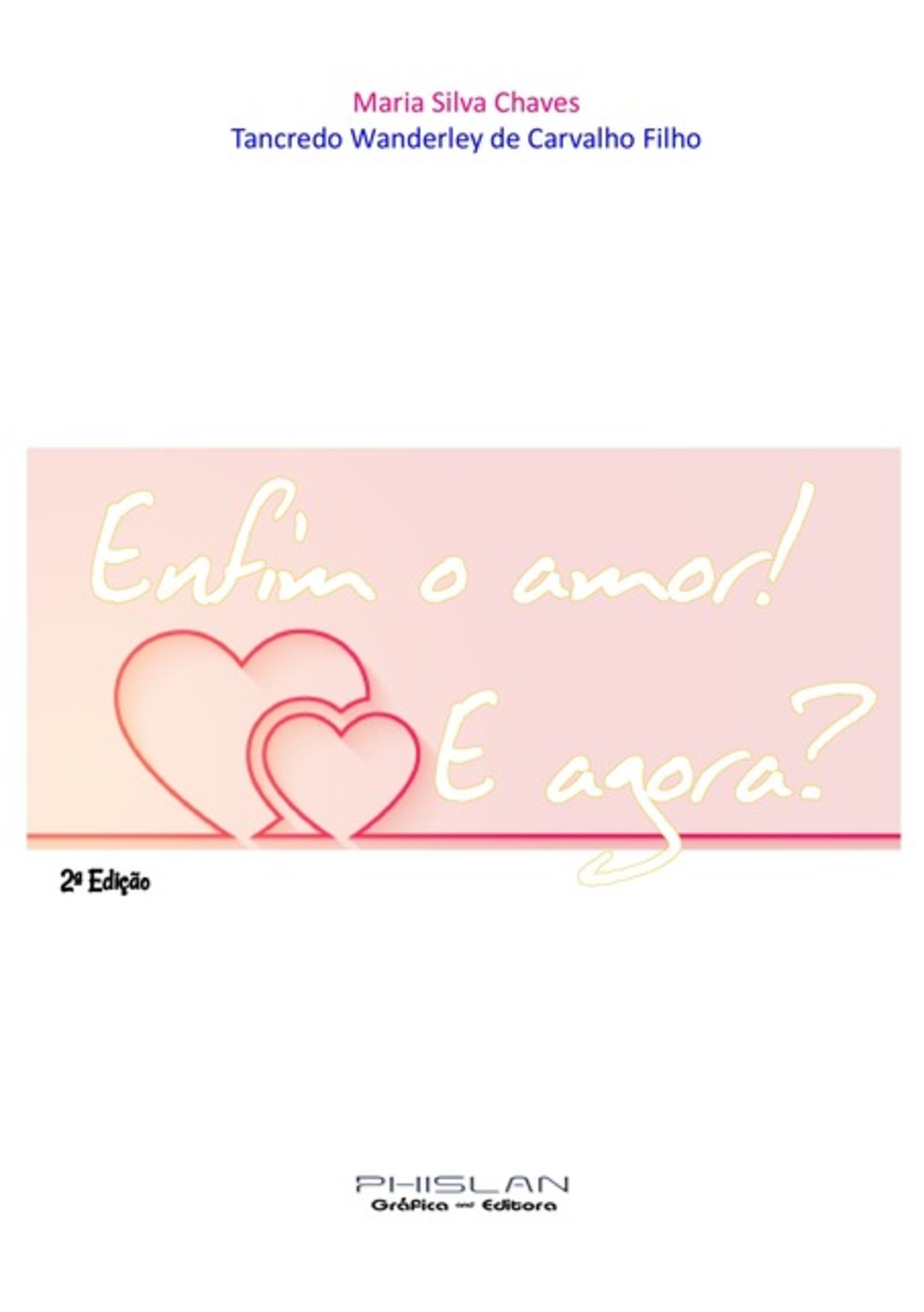 Enfim O Amor! E Agora?