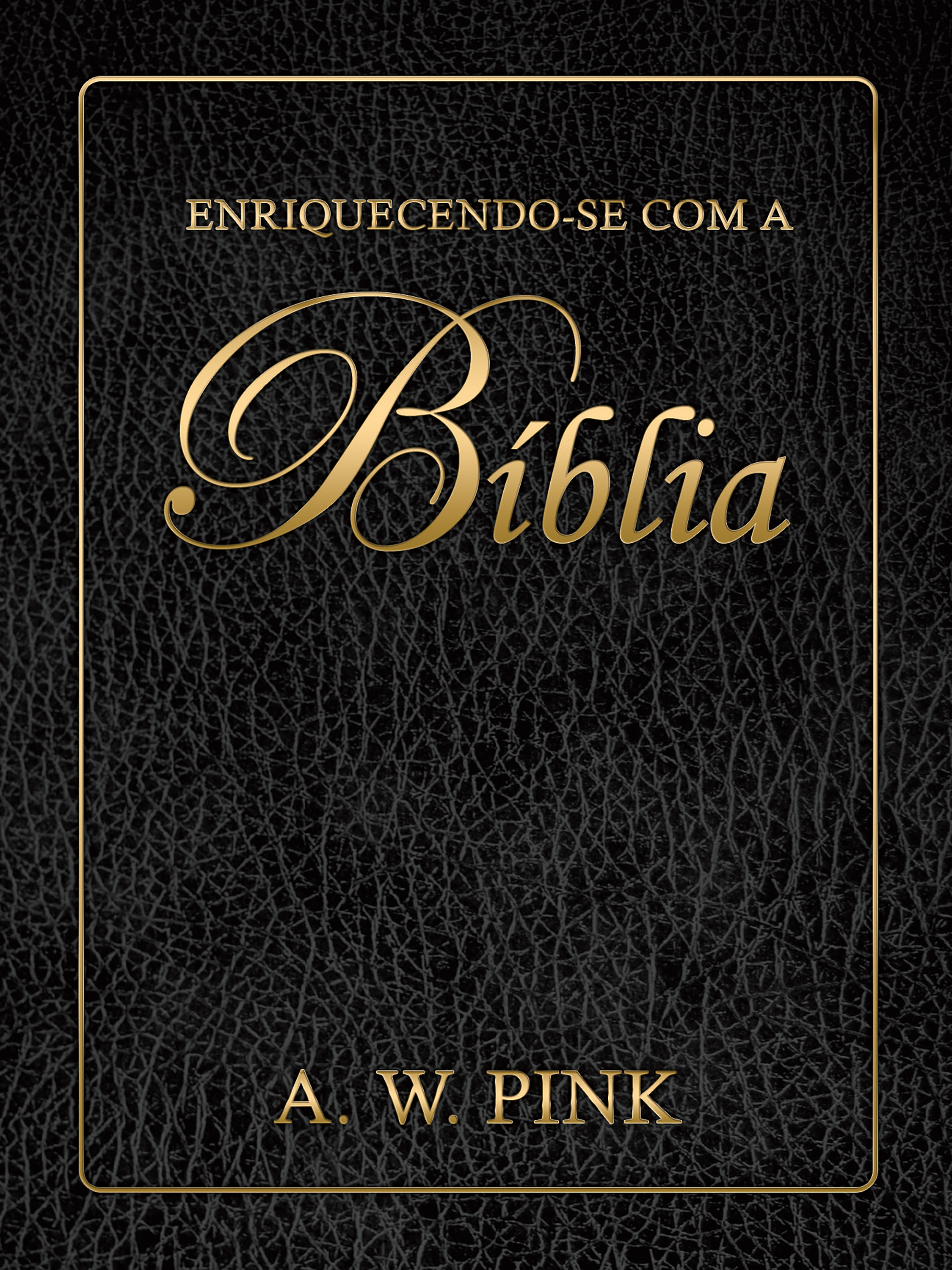 Enriquecendo-se com a Bíblia